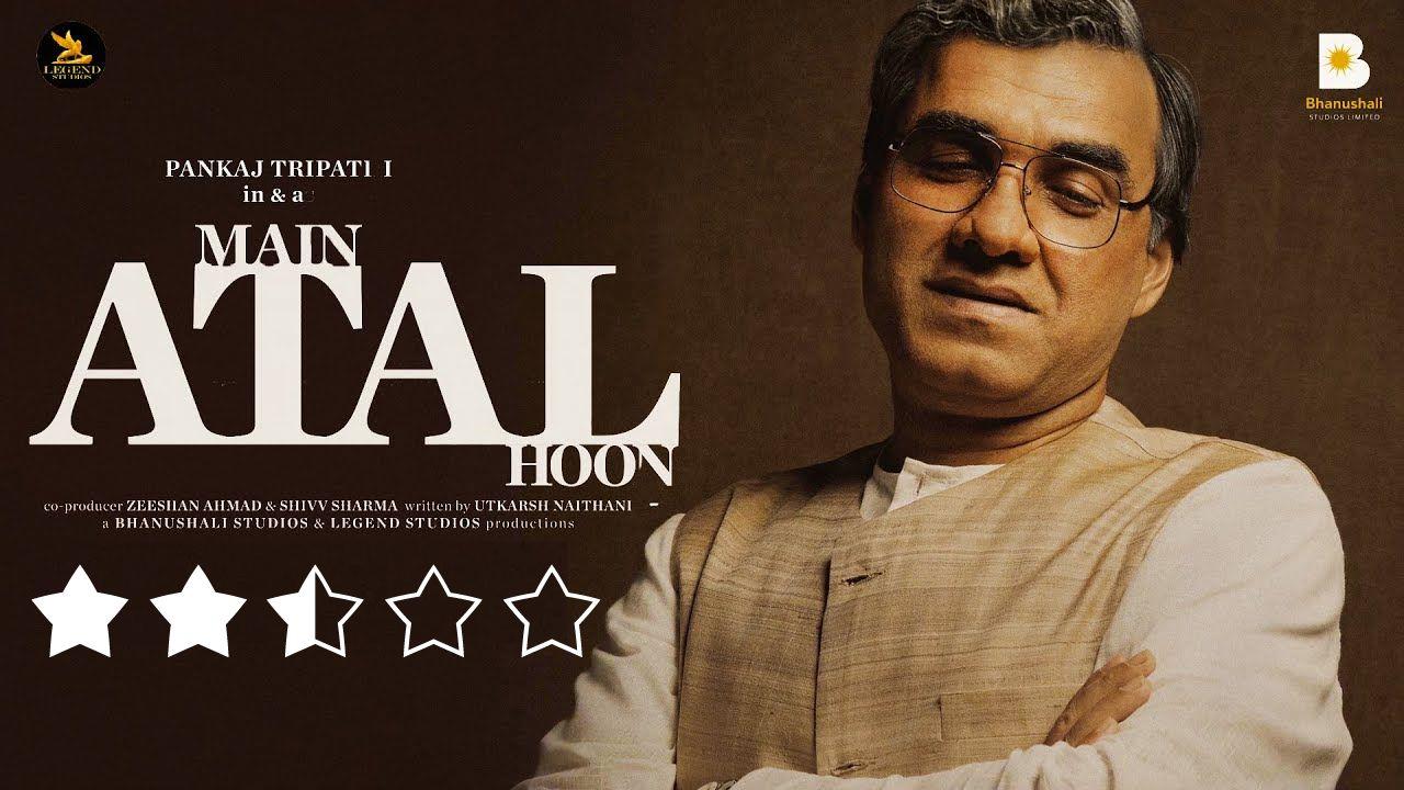 Review Main Atal Hoon Is A Text Bookish Tribute To Vajpayee S   4428 Review Main Atal Hoon Is A Textbookish Tribute To Vajpayees Life Backed By Tripathis Compelling Act 