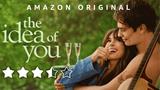 'The Idea Of You' is a beautifully written tender and fresh take on the age-old tale of love against odds 