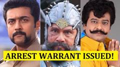 ARREST Warrants against Baahubali's Kattappa, Suriya & many more..