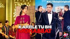 Not one but two major characters to be REPLACED in ALT Balaji's 'Karrle Tu Bhi Mohabbat'