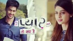 #Revealed: The story of Sony TV's upcoming show, 'Yeh Pyaar Nahi Toh Kya Hai'!