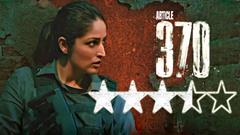 Review: 'Article 370' walks a thin line of engaging & entertaining you but never treading on dangerous waters Thumbnail
