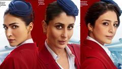 'Crew’ first look posters: Tabu, Kareena & Kriti raise the heat as badass air hostesses