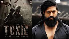 Yash's film 'Toxic promises a unique blend of action & nostalgia; to be set in 50's and 70's era Thumbnail