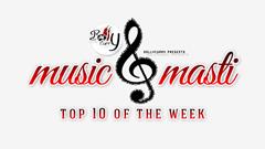 Music 'n' Masti - Bollywood's Top 10!