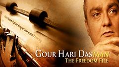 'Gour Hari Dastaan: The Freedom File' - Inspiring tale, sincerely