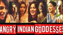 'Angry Indian Goddesses': Spirited and pretentious!