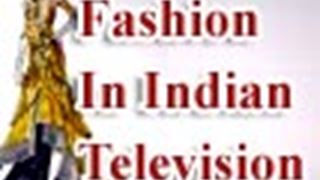 Fashion on Indian Telly...