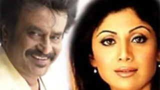 Shilpa Shetty loses out to Rajnikanth Thumbnail