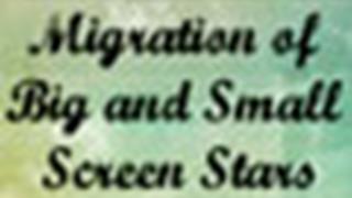 Migration of Big/Small Screen Stars!