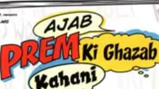 Explore your funny side with 'Ajab Prem Ki...' Thumbnail