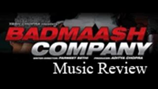 Badmaash Company - Music Review
