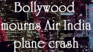 Bollywood mourns Air India plane crash Thumbnail