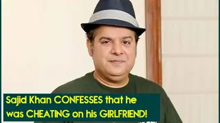 Sajid Khan CONFESSES that he was CHEATING on his GIRLFRIEND! Thumbnail