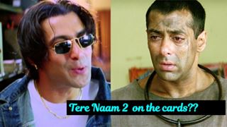 Tere Naam 2 on the cards??