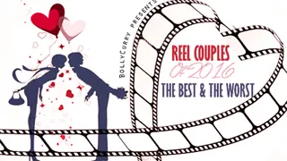 Reel Couples of 2016: The Best and The Worst Thumbnail