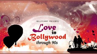 Love in Bollywood through 90s