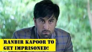 Ranbir Kapoor to get IMPRISONED!! Thumbnail