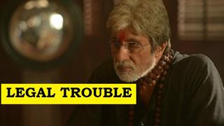 LEGAL TROUBLE for Amitabh Bachchan's 'Sarkar 3'