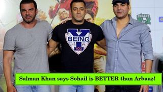 Salman Khan says Sohail is BETTER than Arbaaz!