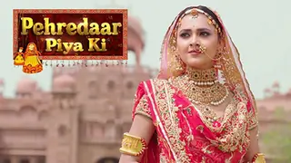 Makers of 'Pehredaar Piya Ki' finally give into the demand & will introduce a LEAP in the show Thumbnail