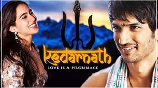 Sara Ali Khan- Sushant Singh Rajput's Kedarnath reaches it's FINAL leg