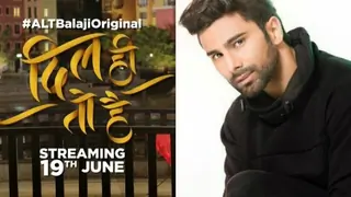 Abhinav is 'happy and fortunate' to be a part of 'Dil Hi Toh Hai' Thumbnail