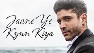 Farhan Akhtar's 'Jaane Ye Kyun Kiya' crosses 15 million views! Thumbnail