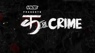 VICE India Releases ' Se Shooter', Ep. 2 of  ' Se Crime' thumbnail