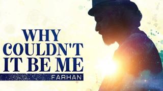 Farhan Akhtar's new single 'Why Couldn't It Be Me?' out now