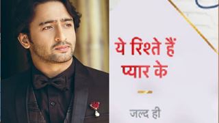 REVEALED: Shaheer Sheikh's LOOK in 'Yeh Rishtey Hai Pyaar Ke' FINALLY