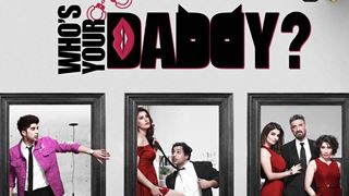 Who’s Your Daddy: The series is a light hearted Comedy compelled with Great Performance!