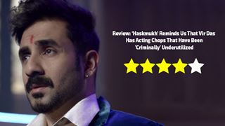 ‘Haskmukh’ Reminds Us That Vir Das Has Acting Chops That Have Been 'Criminally' Underutilized Till Now