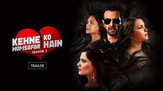 Revealed: Trailer of ALTBalaji- ZEE5 series 'Kehne Ko Humsafar Hain' season 3