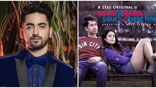 Zain Imam Reveals getting Approached for First Season of 'Never Kiss your Best Friend'; Confirms being a part of Lockdown Edition! 