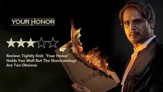 Review: Tightly Knit, 'Your Honor' Holds You Well But The Shortcomings Are Too Obvious Thumbnail