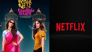 'Dolly Kitty Aur Woh Chamakte Sitare' Nabbed By Netflix; Becomes The Latest Film To Have a Direct To OTT Release