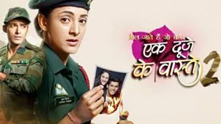  Sony TV’s Ek Duje Ke Vaaste 2 to air on a new time slot from 20th of July!