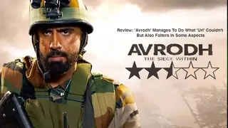 'Avrodh' Manages To Do What 'Uri' Couldn't But Also Falters In Some Aspects Thumbnail