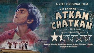 Hardly Anything About ‘Atkan Chatkan’ Works Except Its Intention