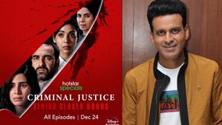 Manoj Bajpayee reviews Criminal Justice: Behind Closed Doors; Praises cast and makers!