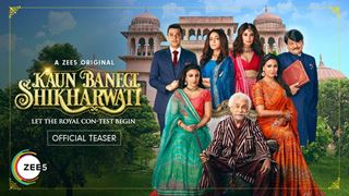 'Kaun Banegi Shikharwati' assembles an all-star cast in a dysfunctional family drama about a lot of wealth