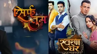 ‘Swaran Ghar’ to shift to 8pm slot; ‘Sirf Tum’ gets an early slot of 6pm Thumbnail