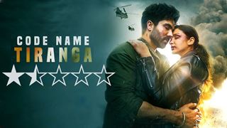 Review: 'Code Name: Tiranga' is mediocre storytelling at it best that is neither entertaining nor patriotic