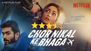 Review: 'Chor Nikal Ke Bhaga' excites, interests & intrigues you as it reaches a satisfying crescendo 