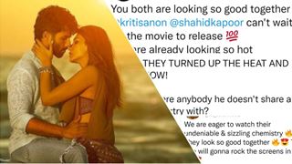 "Sizzling chemistry", "sexy" - Netizens are left impressed with the first look at Shahid & Kriti's film