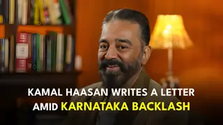 Kamal Haasan writes a letter amid Karnataka backlash Thumbnail