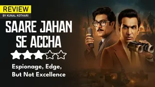 'Saare Jahan Se Accha' Review: A Smart Yet Uneven Espionage Saga That is Mostly Watchable