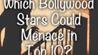 Which Bollywood Stars Could Menace in Top 10? - Part 1 Thumbnail