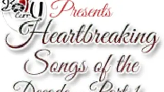 Heartbreaking Songs of the Decade - Part 1 Thumbnail